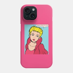 Queen Without Her King Pop Art Design - Pop Art Ave Phone Case