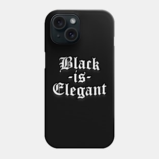 Black Is Elegant Phone Case