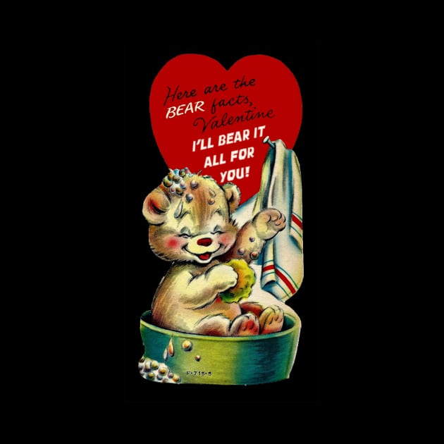 Valentine—The Bear Fact is that I'll Bear It All For You! by Eugene and Jonnie Tee's