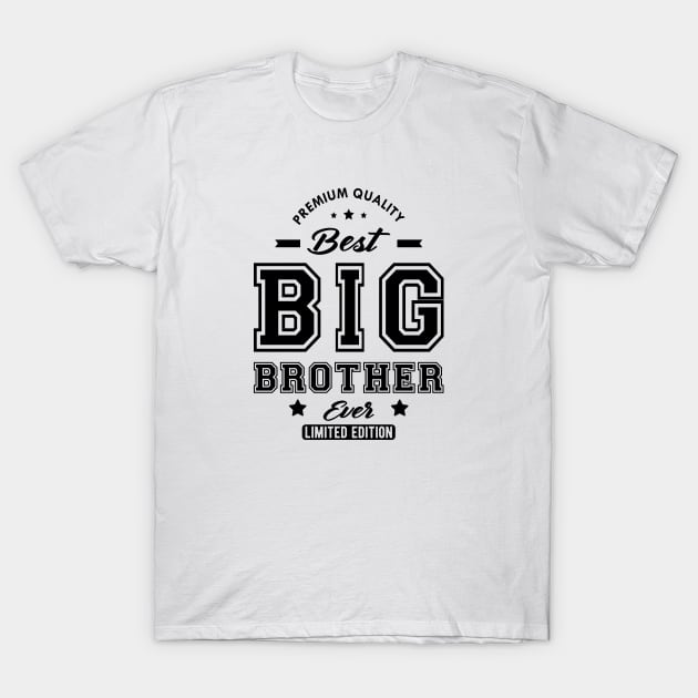 Best Bigger Brother Ever T-Shirt. Gift For Bigger Brother Best Bigger Brother Ever T-Shirt. Gift For Bigger Brother