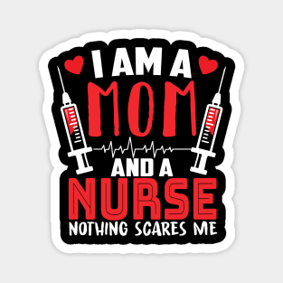 i am a mom and a nurse gift Magnet