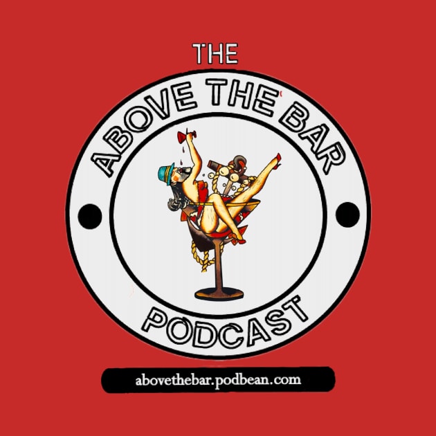 Everyone Is Welcome At The Bar by The Above The Bar Podcast 