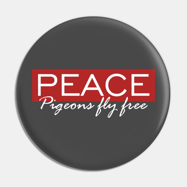 Peace Pigeons fly free Pin by Own LOGO