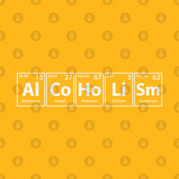 Alcoholism (Al-Co-Ho-Li-Sm) Periodic Elements Spelling by cerebrands