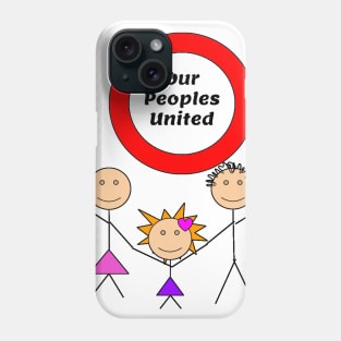 Our Peoples United (Stick Peeps) Phone Case