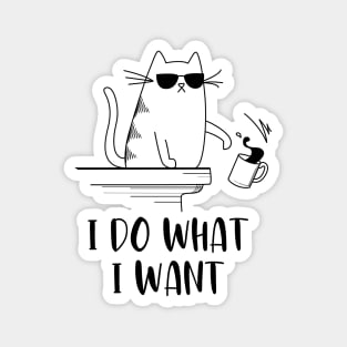 Cat I Do What I Want Design, Cat Tshirt, Cat Sticker, Men Women Kitten Magnet