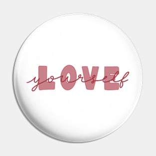 love yourself Pin