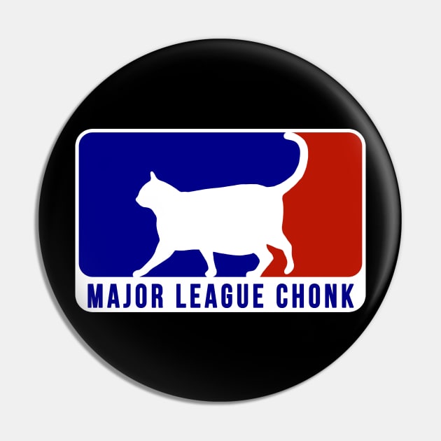 Major League Chonk Pin by CCDesign