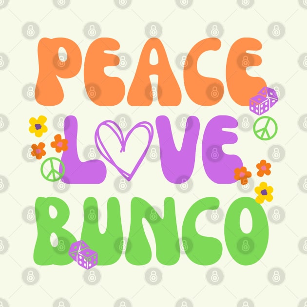 Peace Love Bunco Dice Game by MalibuSun