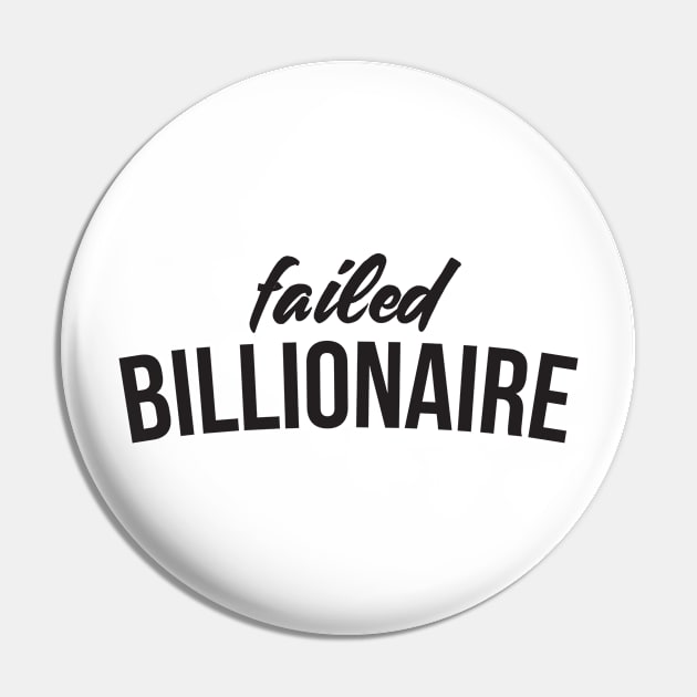 Failed Billionaire Pin by RedYolk