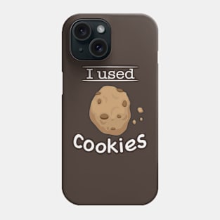 I used cookies Phone Case