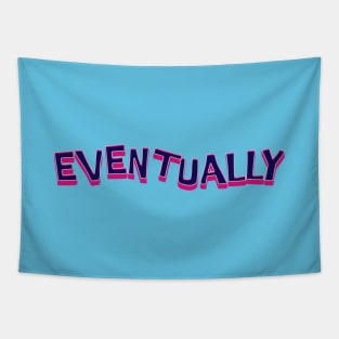 Eventually Tapestry