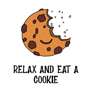 Relax and Eat A Cookie T-Shirt