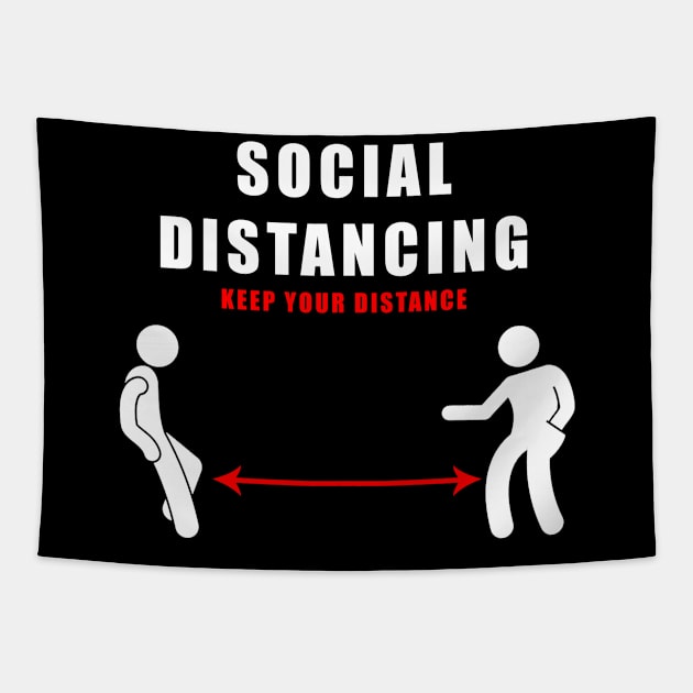 Social Distancing - funny keep your distance gift Tapestry by Flipodesigner