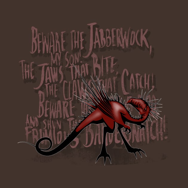 Beware the Jabberwock! by nathanshields