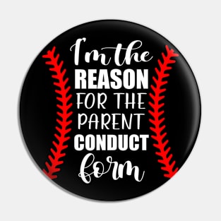 Baseball I'm The Reason For The Parent Conduct Form Pin