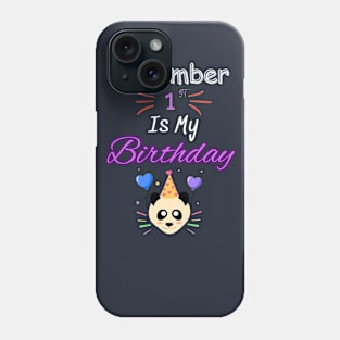 november 1 st is my birthday Phone Case