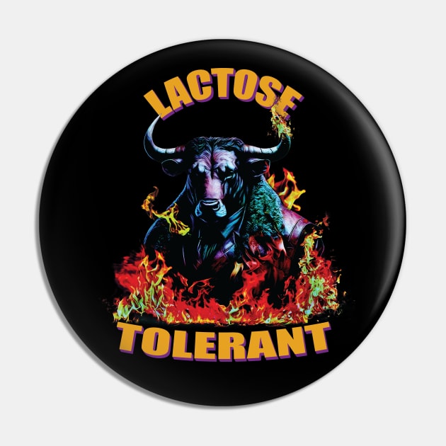 Lactose Tolerant --Metal Design T-Shirt Pin by Trendsdk