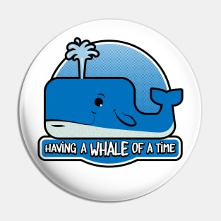 Having a whale of a time Pin