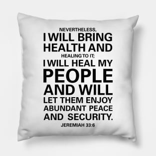 Jeremiah 33:6 I will bring health and healing to it Pillow