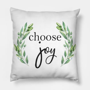 Choose Joy, Inspirational quote Pillow