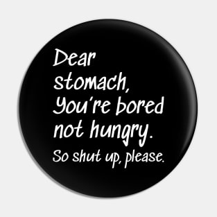 Dear Stomach Pin