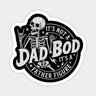 It's Not a Dad Bod It's a Father Figure Funny Skeleton Retro Dad Gift Magnet