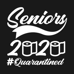 Seniors 2020 Quarantined Toilet Paper Gift Funny T-Shirt