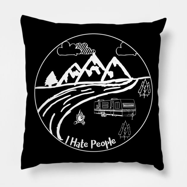 I hate people travel trailer Pillow by WereCampingthisWeekend