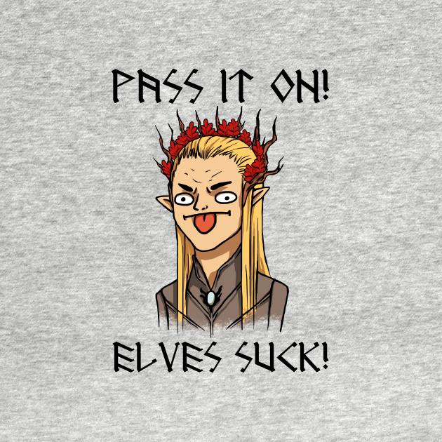 Elves Suck! - Jrr Tolkien - T-Shirt