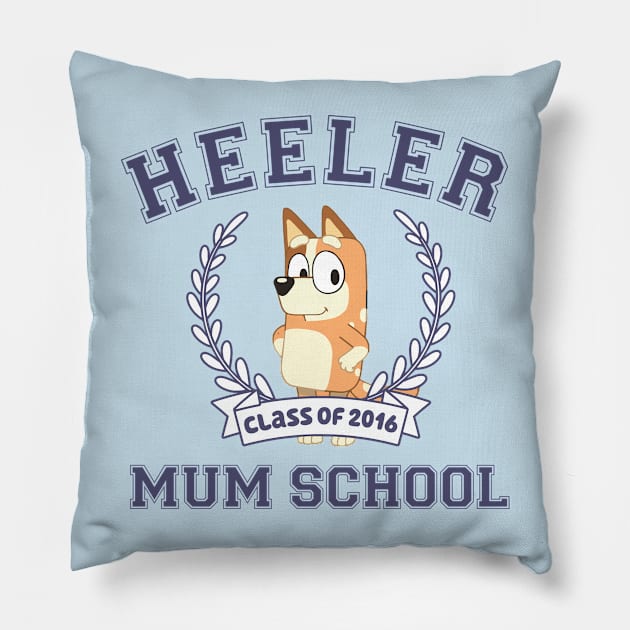 Heeler Mum School 2016 Pillow by hawkadoodledoo