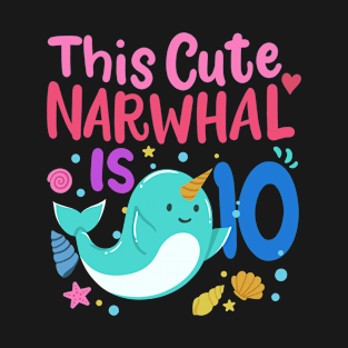 10th Birthday Narwhal Ten Years Old T-Shirt