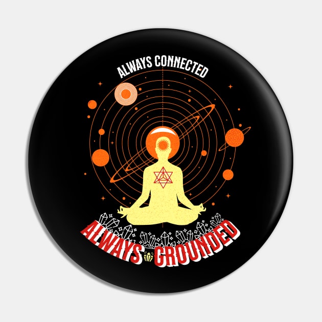 Always Connected Always Grounded Pin by Cosmic Dust Art