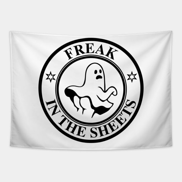 Freak In The Sheets Tapestry by oneduystore