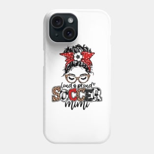 Soccer Mom Leopard   Loud And Proud Soccer Mom Phone Case