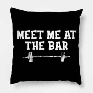 Workout - Meet me at the bar Pillow