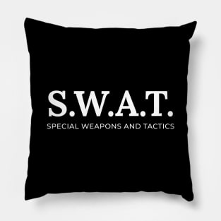 S.W.A.T. - Special Weapons and Tactics Pillow