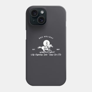 TOMBSTONE MOVIE QUOTE Phone Case