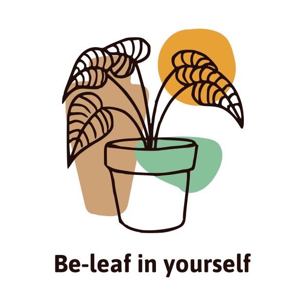 Be-leaf in yourself by Fitnessfreak