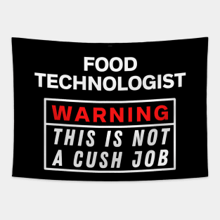 Food technologist Warning this is not a cush job Tapestry