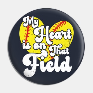 funny My Heart is on That Field softball baseball mom dad Softball For Girls Pin