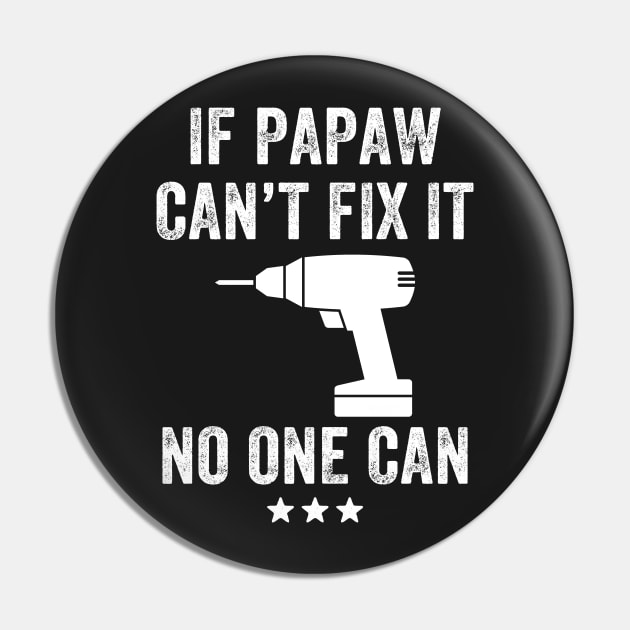 If Papaw can't fix it no one can Pin by captainmood