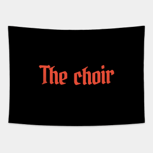 The Choir Tapestry