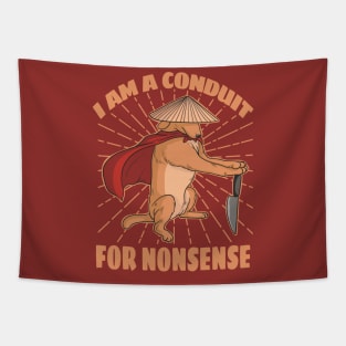 i-am-a-conduit-for-nonsense Tapestry