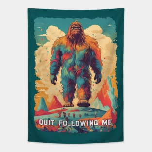 Quit Following Me - Bigfoot Tapestry