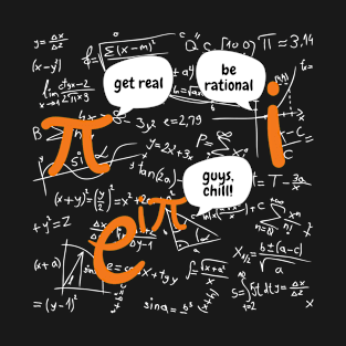 get real, be rational, funny design for math lovers T-Shirt