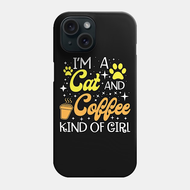 I Am A Cat And Coffee Kind Of Girl Phone Case by jerranne