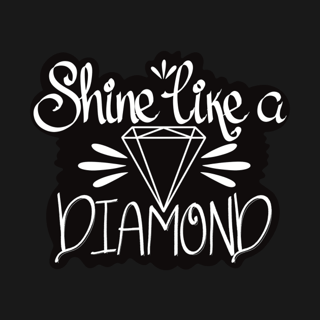 Shine like a diamond by Talu art