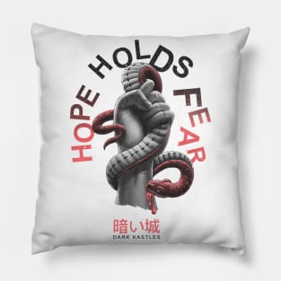 Hope Holds Fear Pillow