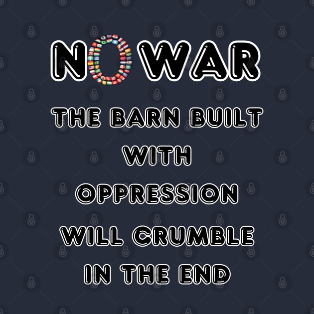 The Barn Built with Oppression Will Crumble in The End. by fazomal